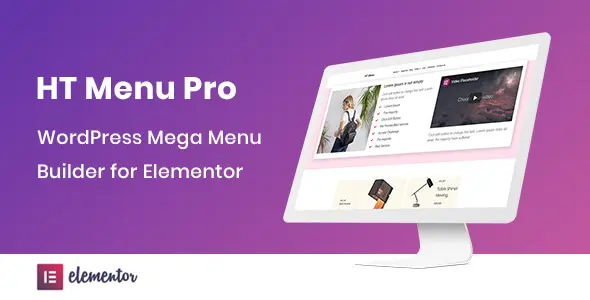 HT Mega Pro 1.5.6 Nulled WordPress Mega Menu Builder for Elementor