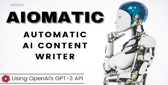 aiomatic 1 3 7 nulled – automatic ai content writer editor gpt 3 gpt 4 chatgpt chatbot ai toolkit