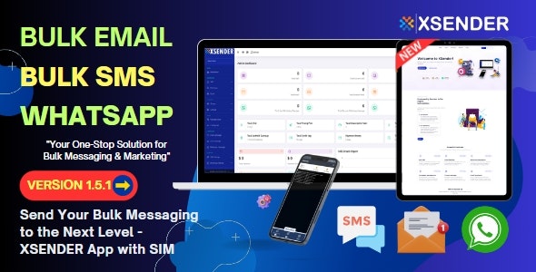 xsender 1 4 4 nulled bulk email sms and whatsapp messaging application